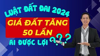 Luật Đất Đai mới 2024 Giá đất tăng gấp 50 lần  Người hưởng lợi là ai  Hiệp Bất Động Sản Official [upl. by Sleinad]