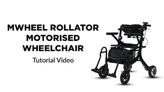 MWheel Rollator Motorised Electric Wheelchair  Tutorial Video [upl. by Frankel]