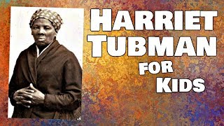 Harriet Tubman for Kids [upl. by Loux]