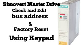 Simovert master drive Factory reset using keypad  how to edit bus address [upl. by Hilaria]