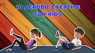 10 AEROBIC EXERCISES FOR KIDS AT HOME  Kids Exercise [upl. by Seabury848]