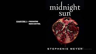 CHAPITRE 1  PREMIÈRE RENCONTRE Midnight Sun [upl. by Gustaf950]