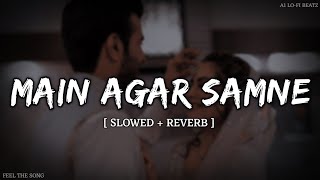 Main Agar Samne ABhi Jaya Karo  Lofi Mix  Slowed amp Reverb  Old Hindi Lofi Song  A1 LoFi Beatz [upl. by Omixam777]