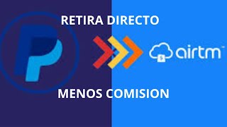 LA MEJOR FORMA DE RETIRO desde PAYPAL a AIRTM [upl. by Jephum]