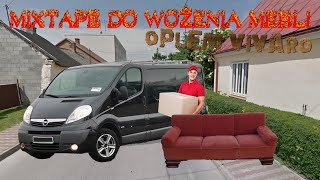 🔥 MIXTAPE DO WOŻENIA MEBLI OPLEM VIVARO 🛋️📦 było dachowane [upl. by Eilime]