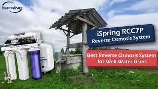 Best Reverse Osmosis Water Filter System for Well Water Users  iSpring RCC7P RO System [upl. by Yerahcaz861]