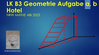 LK Prüfungsteil B3 Mathe Abi Klausur NRW 2023 Geometrie Aufgabe a und b Hotel [upl. by Clark]