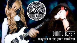 【Dimmu Borgir】  「Progenies of the Great Apocalypse」 VOCAL  GUITAR COVER † BabySaster amp Shreddy [upl. by Abdul]