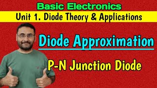 Diode Approximation Diode theory amp applications Basics Electronics BEBtech 1st year [upl. by Llertac]