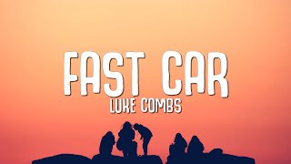 Luke Combs  Fast Car Lyrics [upl. by Dedra124]