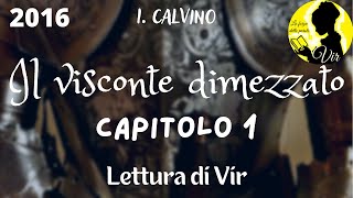 I Calvino Il visconte dimezzato Capitolo I  Lettura di Vir   Audiolibro [upl. by Zitah443]