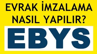 Ebys Evrak İmzalama Nasıl Yapılır [upl. by Aniala]