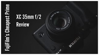 Fujifilm XC 35mm f2 Review Cheap and Mighty [upl. by Sholom982]