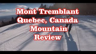 MontTremblant  Quebec Canada  Mountain Review [upl. by Nivlag]