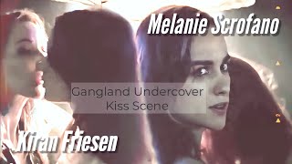 MELANIE SCROFANOampKIRAN FRIESEN KISSING SCENE IN SLOWMO  GANGLAND UNDERCOVER [upl. by Poulter]