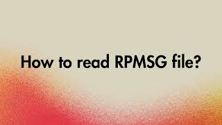 How to read RPMSG file [upl. by Suixela]