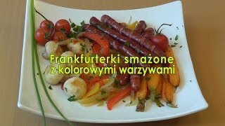 Frankfurterki smażone na kolorowych warzywach  Smakkujawpl HD [upl. by Sualokin571]