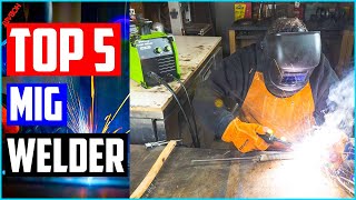 Best MIG Welder  Top 5 MIG Welders Review [upl. by Nevile154]