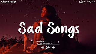 Sad Songs 😥 Sad Songs Playlist 2023 Depressing Songs Playlist 2023 That Will Make You Cry [upl. by Eelyek]