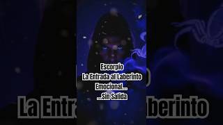 Escorpio La Entrada al Laberinto Emocional… Sin Salida astrologia escorpio astrology [upl. by Ahtrim]