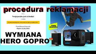 Reklamacja GOPRO  jak wymienić kamerę GOPRO instrukcja reklamacji HERO [upl. by Rolyat234]