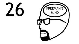 Freemans Mind Episode 26 [upl. by Raskin966]