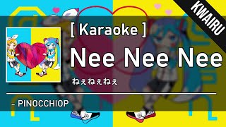 Karaoke Nee Nee Nee  PINOCCHIOP [upl. by Elehcar245]