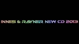 INNES AND RAYNER NEW CD 2013  TRACK 7 [upl. by Rambow50]