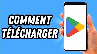 Comment télécharger sur Play Store GUIDE COMPLET [upl. by Ohara]