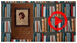 Anne of Avonlea by Lucy Maud Montgomery Chapter 19 Full Audiobook [upl. by Lorri510]