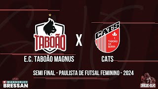 PRÉ JOGO  SEMI FINAL  EC Taboão x CATS  Paulista de Futsal Feminino 2024 [upl. by Klenk]