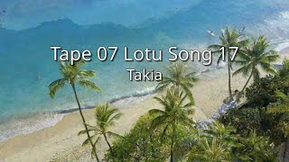 Takia  Tape 07 Lotu Song 17 tbc [upl. by Anamor]