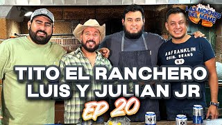 EP 20 TITO EL RANCHERO  LAS NOCHES DEL MAME CON LUIS Y JULIAN JR [upl. by Lentha631]