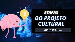 Etapas do Projeto Cultural Justificativa [upl. by Ganny20]