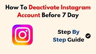 How To Deactivate Instagram Account Before 7 Day 2024 [upl. by Einahc429]