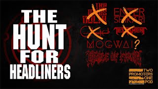 The Hunt For Headliners [upl. by Kalila613]