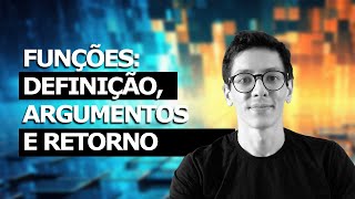 Tutorial 6 Funções no Python Definindo e chamando funções argumentos e retornos de valores [upl. by Also]