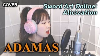 LiSA  ADAMAS Sword Art Online  Alicization OP COVER by Nanaru 난하루｜소드 아트 온라인 앨리시제이션 [upl. by Llyrat]