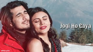 Jogi Ho Gaya Lyrics  Ishq Pashmina  Bhavin Bhanushali Malti Chahar  Javed Ali Prateeksha S [upl. by Atilegna84]