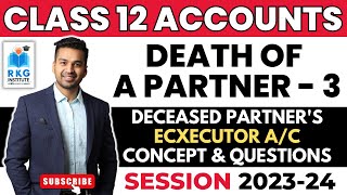 How to Prepare Deceased Partners Executors Ac   Death of Partner  3  Class 12 Accounts [upl. by Bahe]