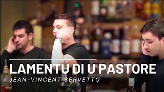 JeanVincent Servetto  Lamentu di u pastore Chant corse [upl. by Dinah]