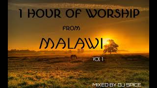 1 Hour Of Worship Songs From Malawi Mixed by Dj Spice [upl. by Divadnoj]