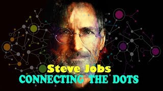 Steve Jobs  Connecting The Dots Theory  Motivational Video [upl. by Rraval253]