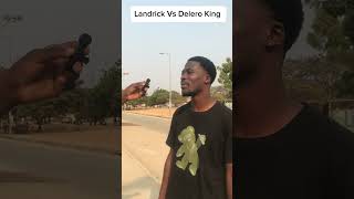 Landrick Vs Delero King [upl. by Glad]