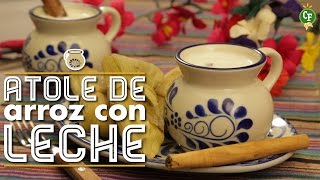 ¿Cómo preparar Atole de Arroz con Leche  Cocina Fresca [upl. by Katuscha]