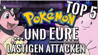 5 von euch gewählte lästige Attacken in Pokemon [upl. by Swayder]