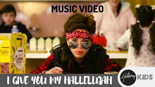 I Give You My Hallelujah  Music Video by Hillsong Kids [upl. by Zilvia476]