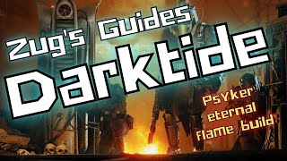 Warhammer 40K Darktide Unlocked and Loaded  Psyker eternal flame build [upl. by Enamrej905]