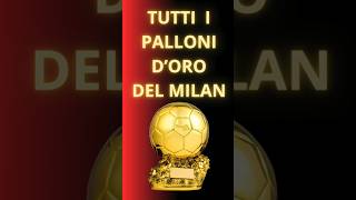 🏆🎖Palloni dORO del MILAN seriea milan ballondor calcio championsleague top fifa bestuefa [upl. by Stephi]