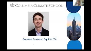 Columbia Climate School Graduate Programs Information Session Featuring Grayson Sussman Squires [upl. by Herrick]